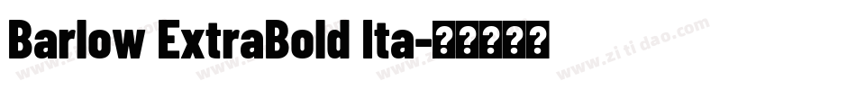 Barlow ExtraBold Ita字体转换